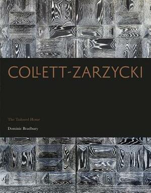 Collett-Zarzycki: The Tailored Home by Dominic Bradbury