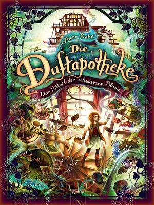 Die Duftapotheke - Das Rätsel der schwarzen Blume by Anna Ruhe