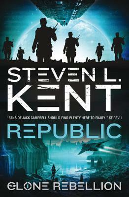 The Clone Rebellion: The Clone Republic by Steven L. Kent