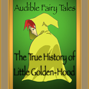 The True History of Little Golden-hood by Andrew Lang, Leo Laporte