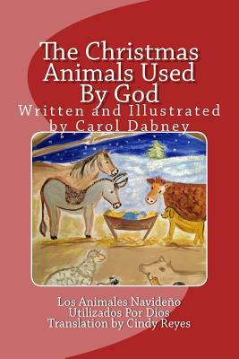 The Christmas Animals Used By God by Carol Dabney