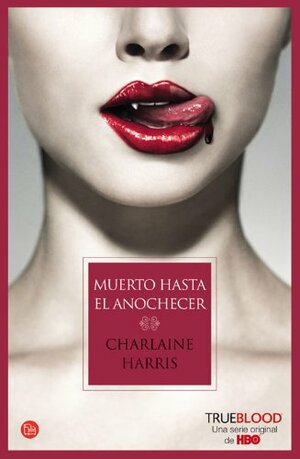 Muerto hasta el anochecer by Charlaine Harris