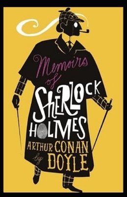 Memoirs of Sherlock Holmes Illustrated by Arthur Conan Doyle