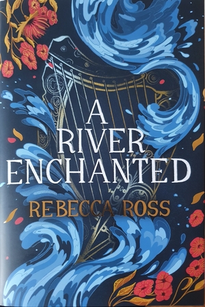 A River Enchanted by Rebecca Ross