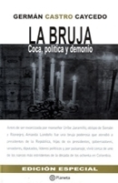 La bruja: coca, política y demonio by Germán Castro Caycedo