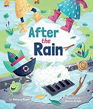 After the Rain by Simone Krüger, Rebecca Koehn