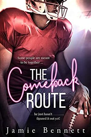 The Comeback Route by Jamie Bennett