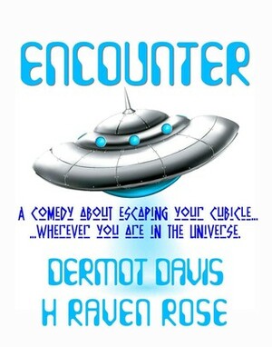 Encounter by Dermot Davis, H. Raven Rose