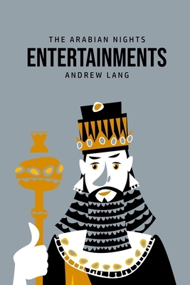 The Arabian Nights Entertainments by Andrew Lang