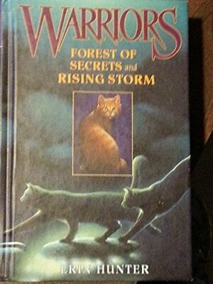 Forest of Secrets and Rising Storm by Erin Hunter
