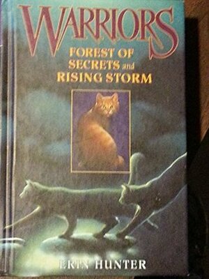 Forest of Secrets and Rising Storm by Erin Hunter
