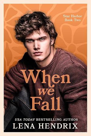 When We Fall by Lena Hendrix