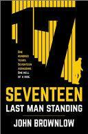 Seventeen: Last Man Standing by John Brownlow
