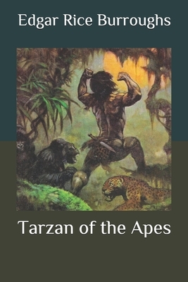 Tarzan of the Apes by Edgar Rice Burroughs