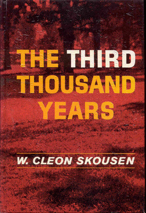 The Third Thousand Years by W. Cleon Skousen