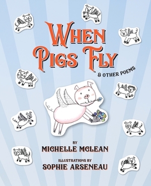 When Pigs Fly by Michelle McLean