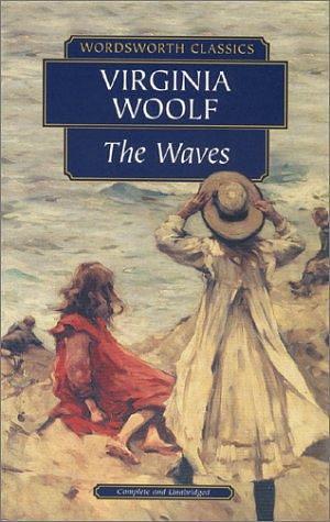 The Waves by Virginia Woolf