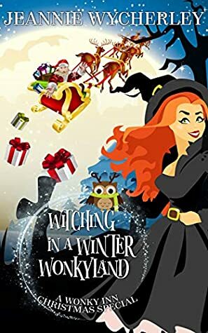 Witching in a Winter Wonkyland by Jeannie Wycherley