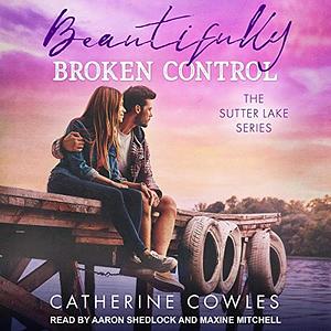 Beautifully Broken Control by Catherine Cowles