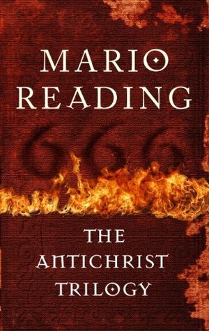 The Antichrist Trilogy: Three Bestselling Books in One Volume by Mario Reading