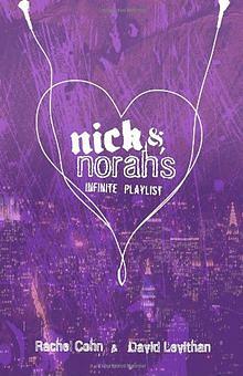 Nick & Norah's Infinite Playlist by David Levithan, Rachel Cohn