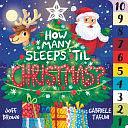 How Many Sleeps 'Til Christmas?: A Countdown to the Most Special Day of the Year by Joff Brown