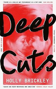 Deep Cuts by Holly Brickley