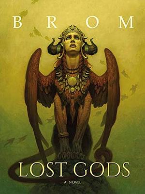Lost Gods: A Novel by Brom
