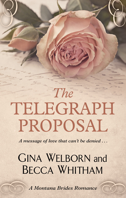 The Telegraph Proposal by Gina Welborn, Becca Whitman