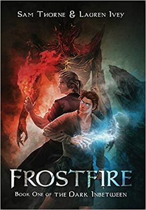 Frostfire by Sam Thorne, Lauren Ivey