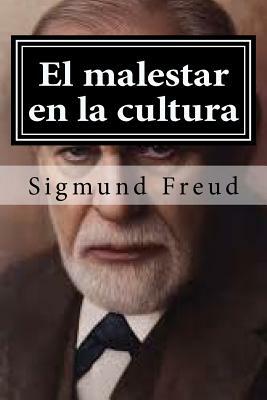 El malestar en la cultura by Sigmund Freud