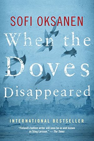 When the Doves Disappeared by Sofi Oksanen