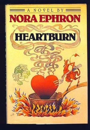 Heartburn {1983} by Nora Ephron, Nora Ephron