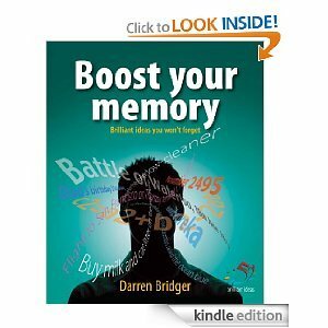 Boost Your Memory: Brilliant Ideas You Won't Forget (52 Brilliant Ideas) by Darren Bridger