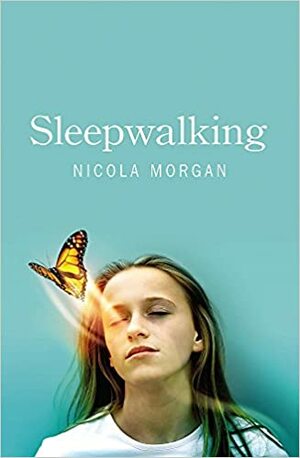 Sleepwalking by Nicola Morgan