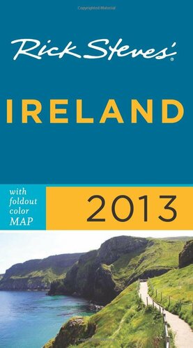 Rick Steves' Ireland 2013 by Rick Steves