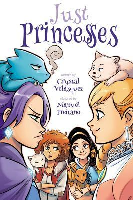 Just Princesses by Crystal Velasquez