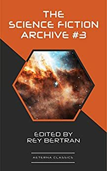 The Science Fiction Archive #3 by Frederik Pohl, Poul Anderson, Christopher Grimm, H. Beam Piper, Clifford D. Simak, Evelyn E. Smith