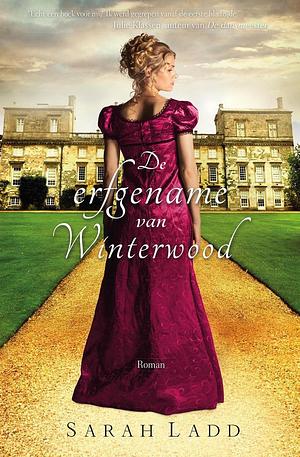 De erfgename van Winterwood by Sarah E. Ladd