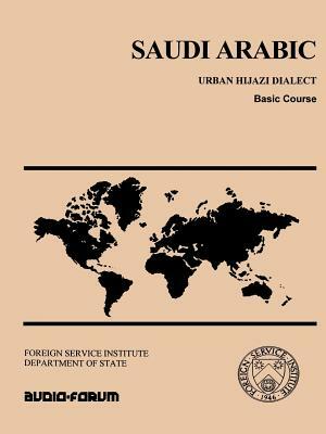 Saudi Arabic: Urban Hijazi Dialect, Basic Course by Margaret K. Omar