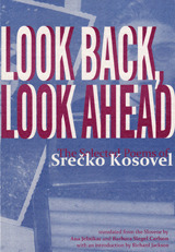 Look Back, Look Ahead by Srečko Kosovel