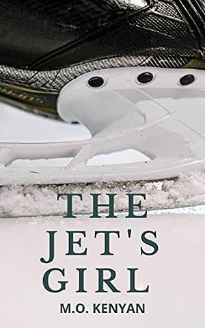 The Jet's Girl by M.O. Kenyan