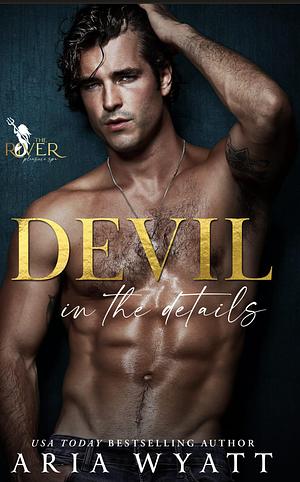 Devil in the Details: A Billionaire Reverse Age-Gap Workplace Romance by Aria Wyatt, Aria Wyatt