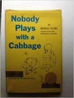 Nobody Plays With a Cabbage by Meindert DeJong