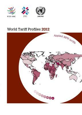 World Tariff Profiles 2012 by World Tourism Organization