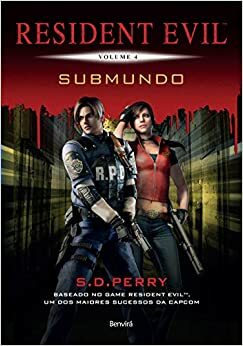 Resident Evil: Submundo by S.D. Perry