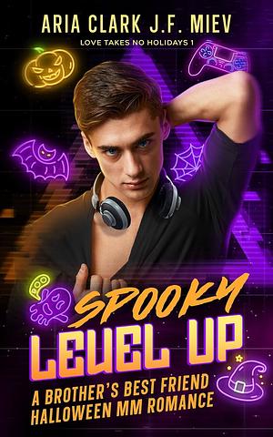 Spooky Level Up  by J.F. Miev, Aria Clark