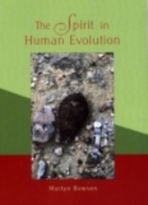 The Spirit in Human Evolution by Martyn Rawson