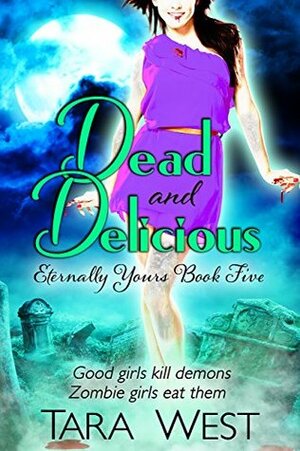 Dead and Delicious by Tara West