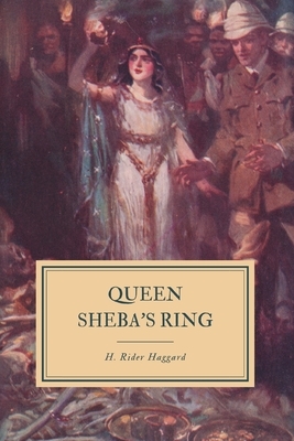 Queen Sheba's Ring by H. Rider Haggard